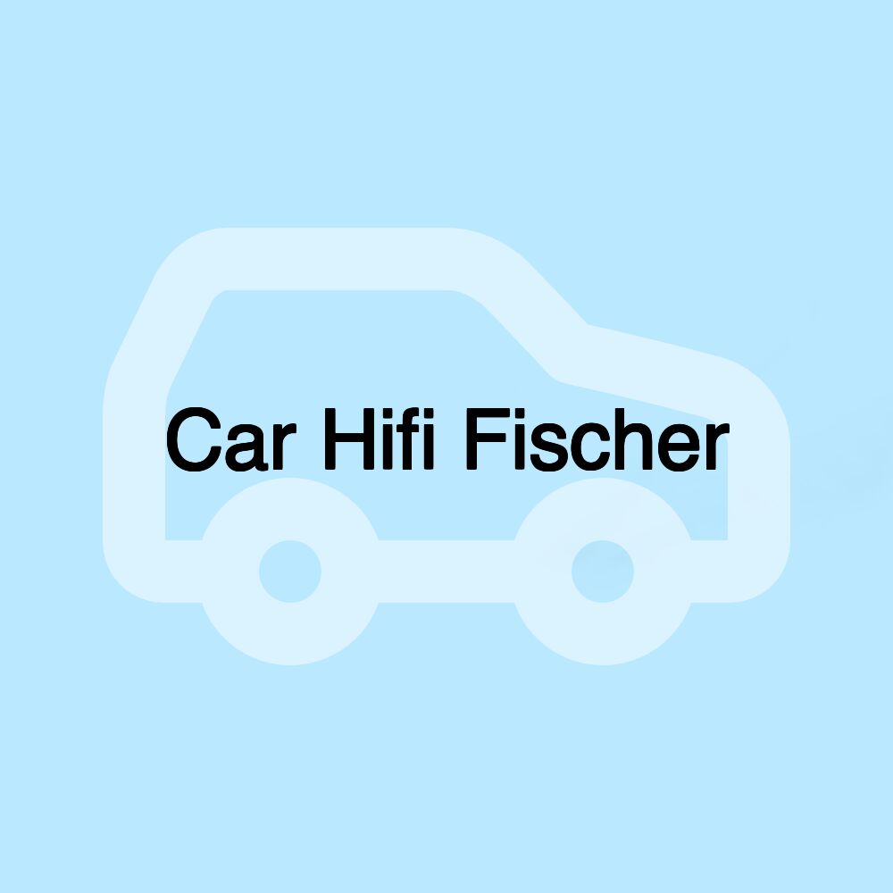 Car Hifi Fischer