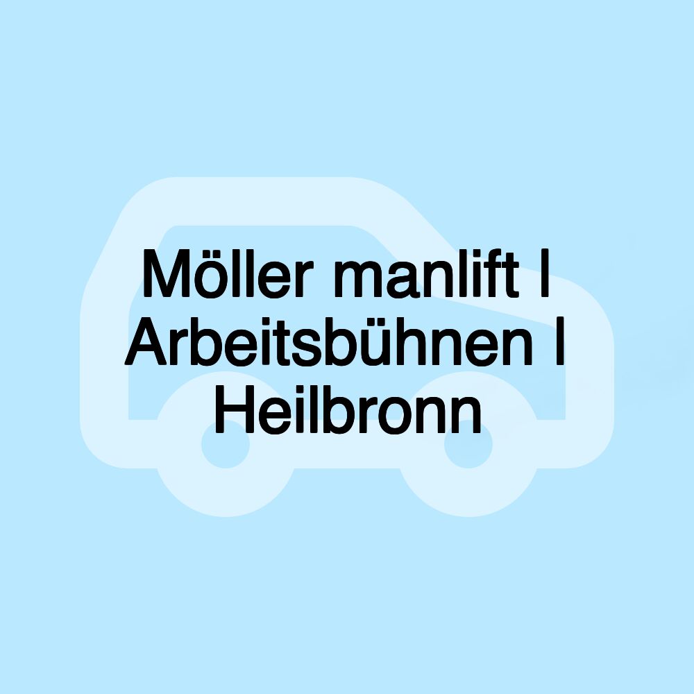 Möller manlift | Arbeitsbühnen | Heilbronn