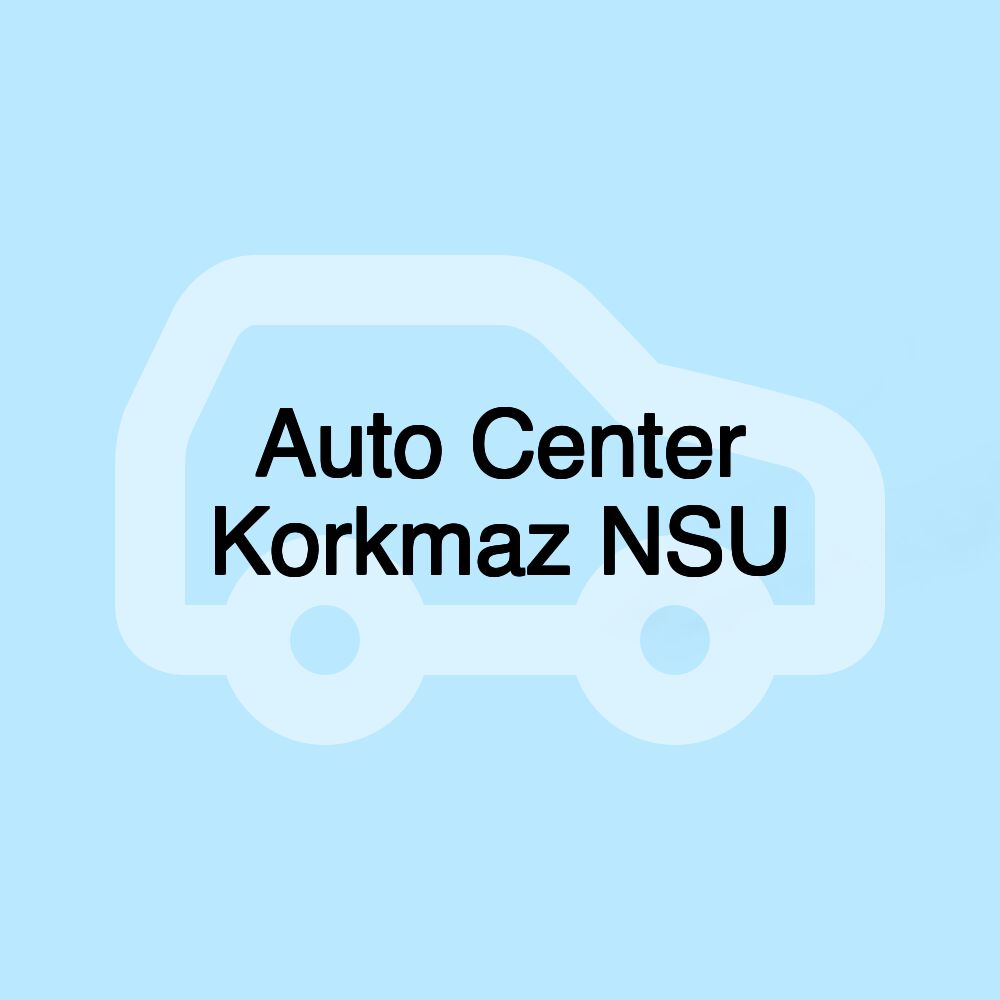 Auto Center Korkmaz NSU