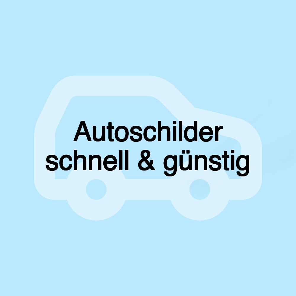 Autoschilder schnell & günstig