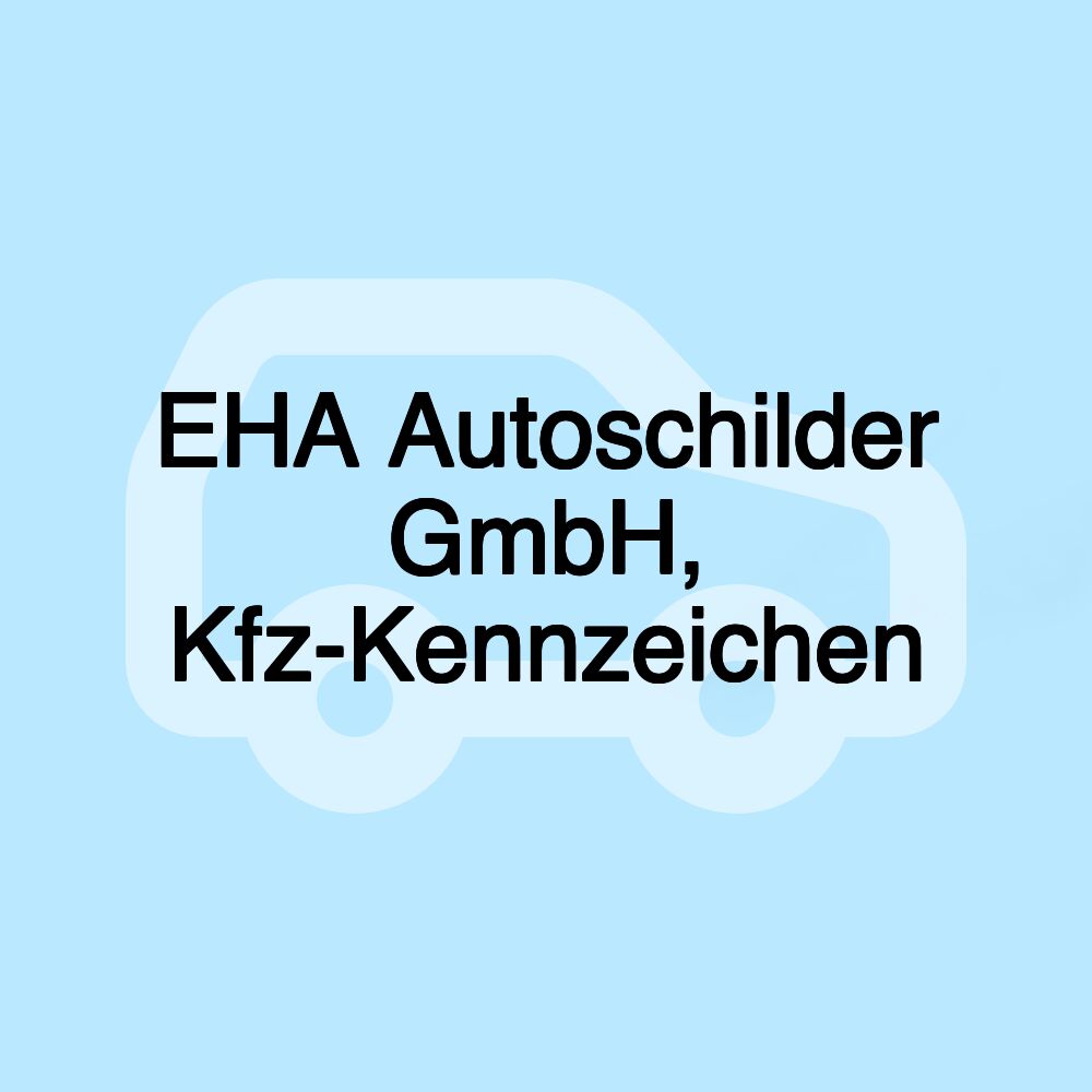 EHA Autoschilder GmbH, Kfz-Kennzeichen