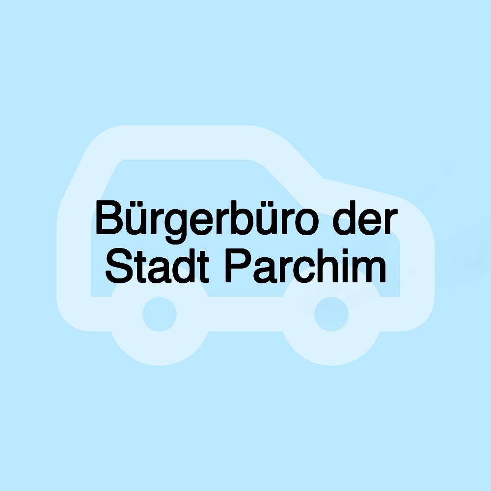 Bürgerbüro der Stadt Parchim