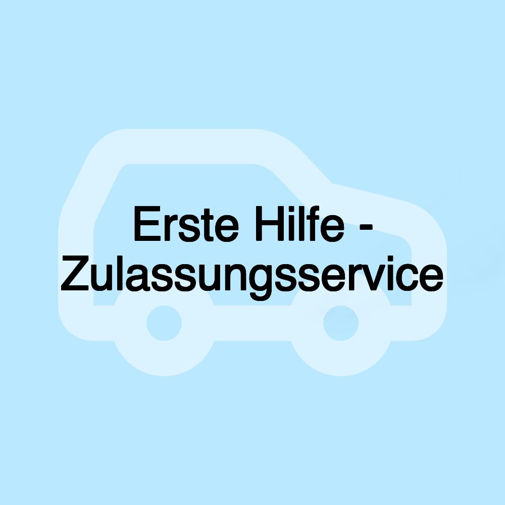 Erste Hilfe - Zulassungsservice