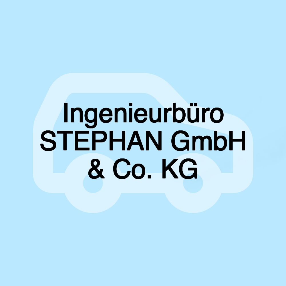 Ingenieurbüro STEPHAN GmbH & Co. KG