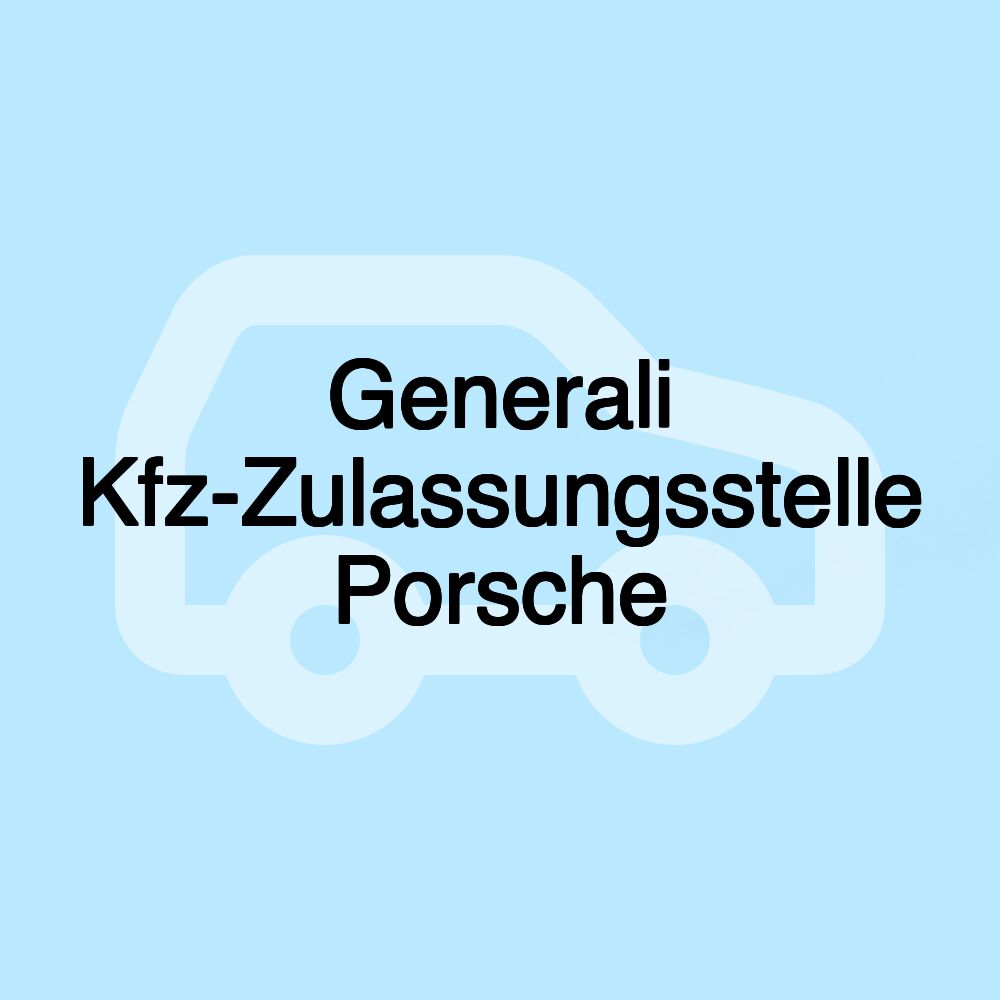 Generali Kfz-Zulassungsstelle Porsche