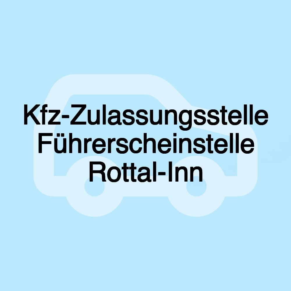 Kfz-Zulassungsstelle Führerscheinstelle Rottal-Inn