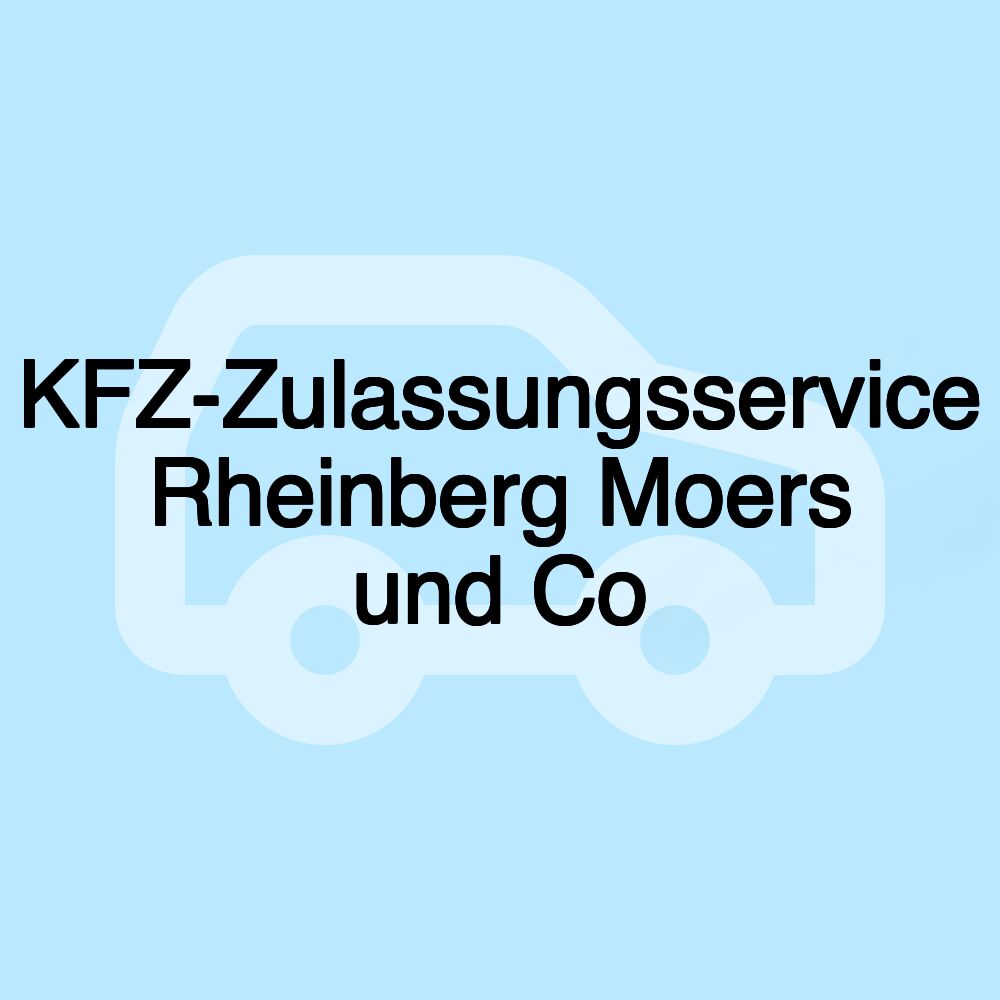 KFZ-Zulassungsservice Rheinberg Moers und Co