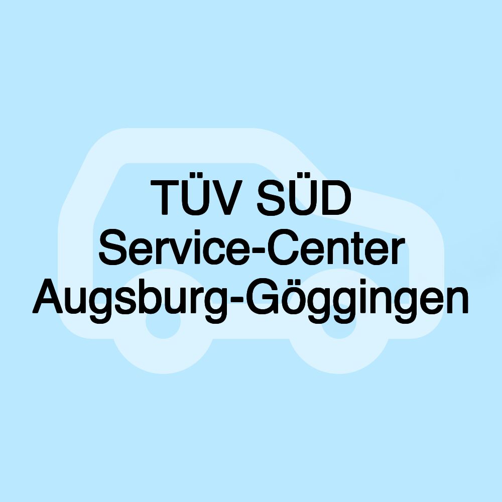 TÜV SÜD Service-Center Augsburg-Göggingen