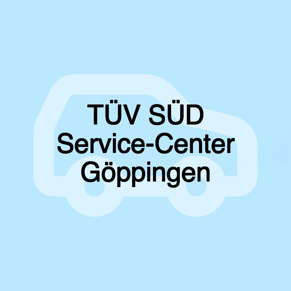 TÜV SÜD Service-Center Göppingen