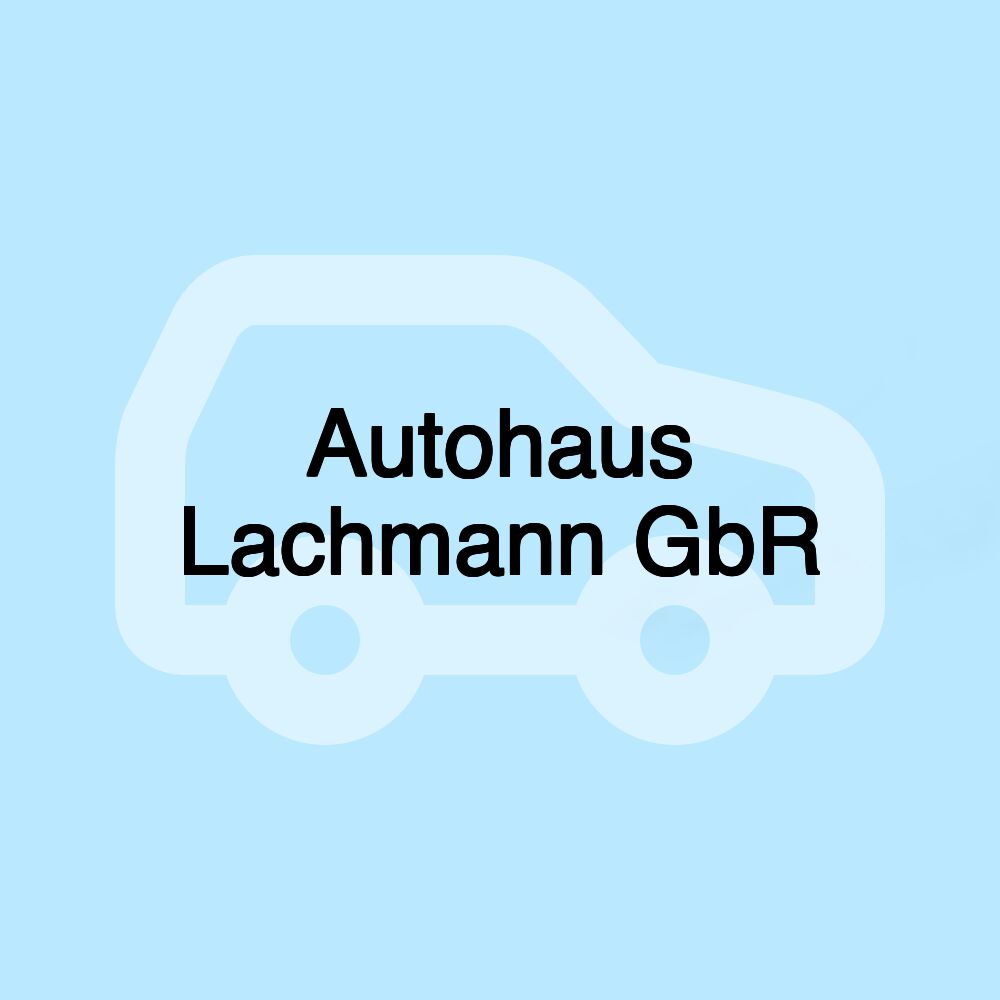 Autohaus Lachmann GbR