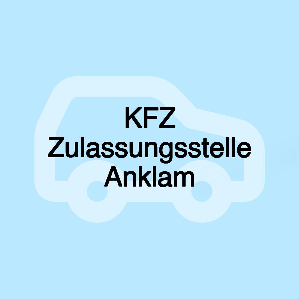 KFZ Zulassungsstelle Anklam