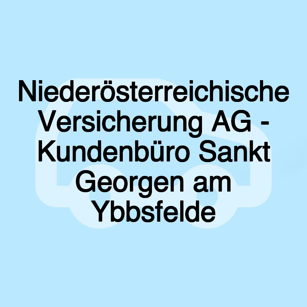 Niederösterreichische Versicherung AG - Kundenbüro Sankt Georgen am Ybbsfelde