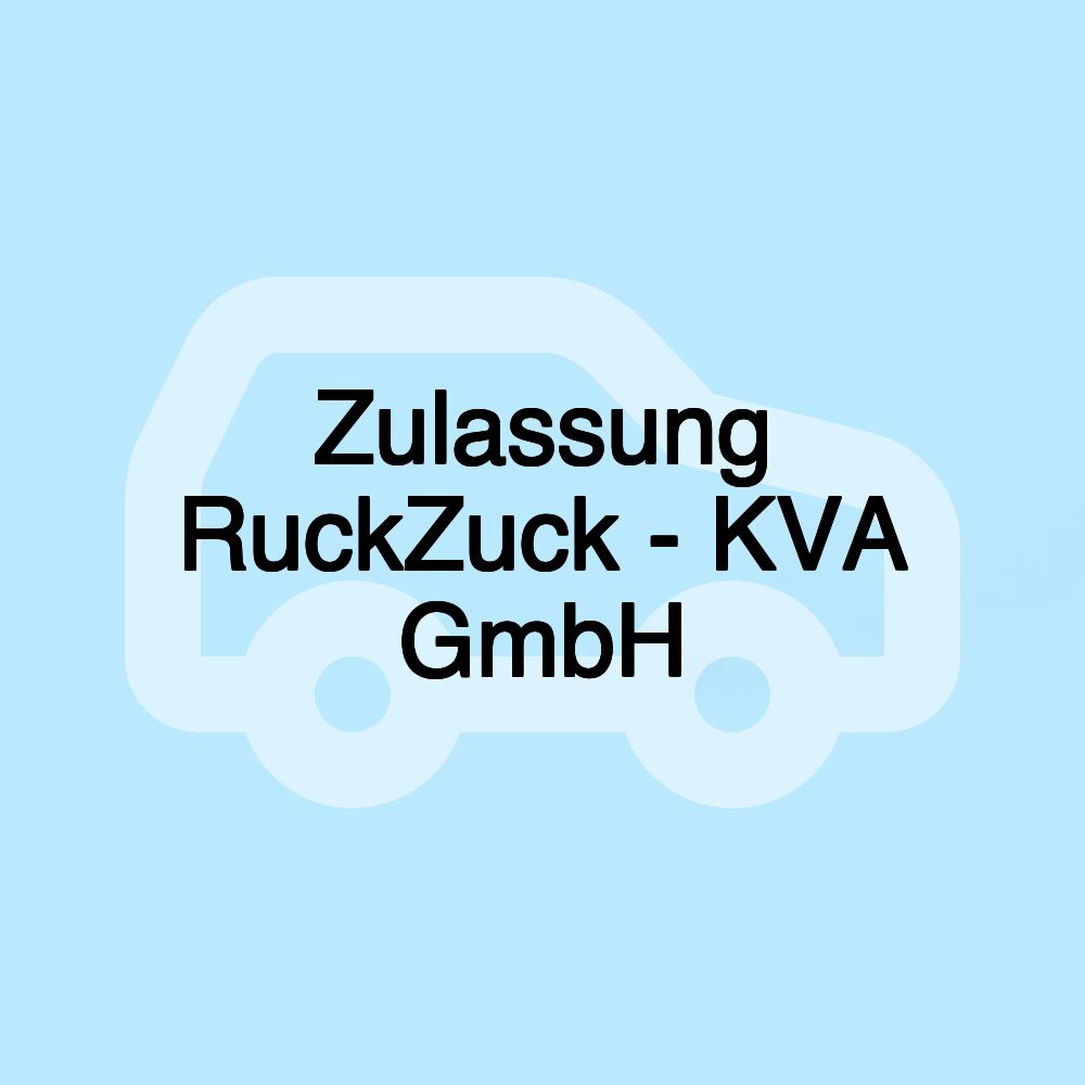 Zulassung RuckZuck - KVA GmbH