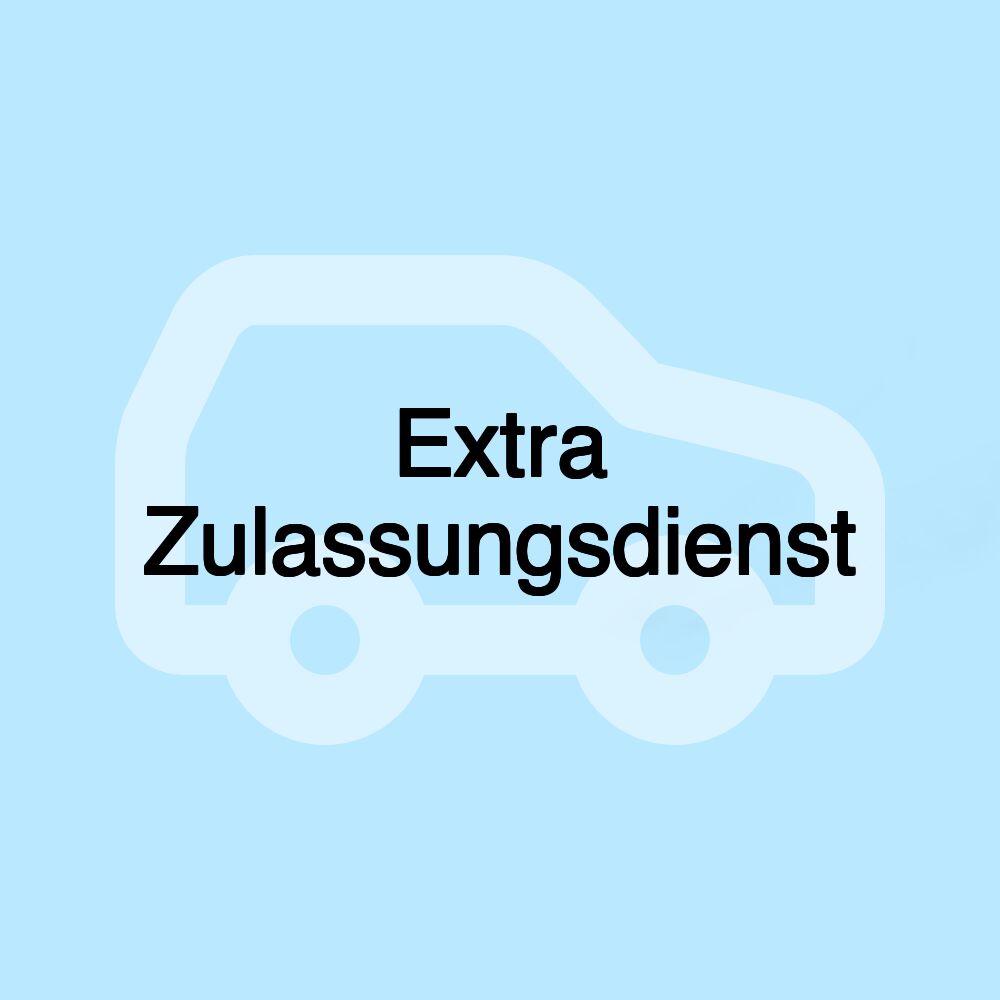 Extra Zulassungsdienst