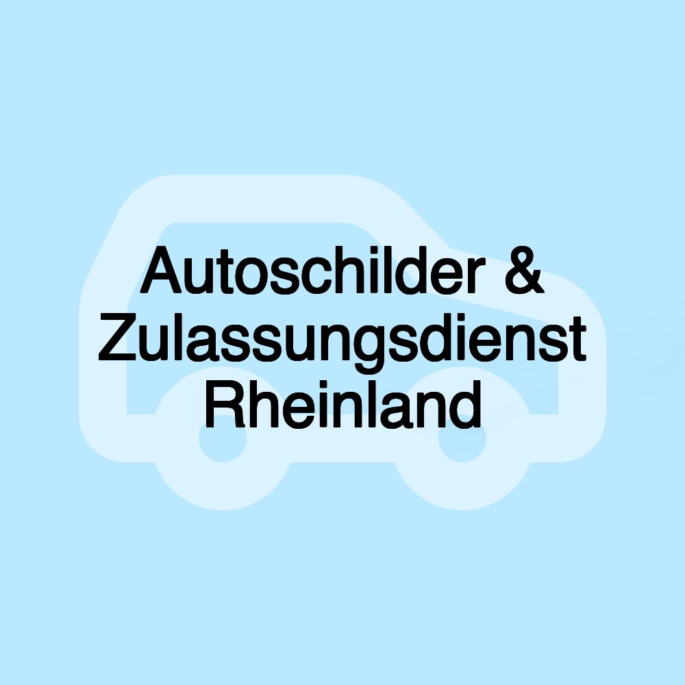 Autoschilder & Zulassungsdienst Rheinland