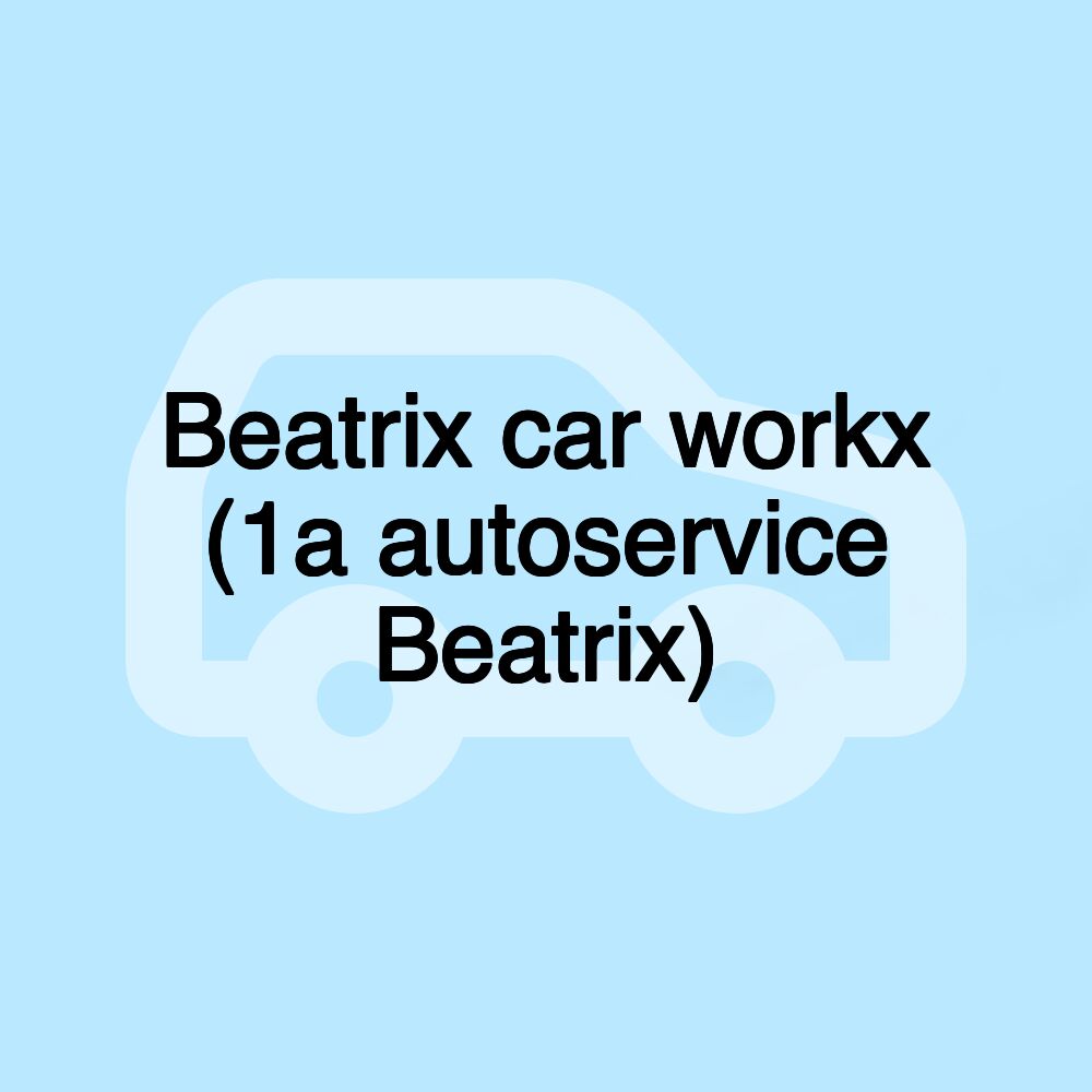 Beatrix car workx (1a autoservice Beatrix)