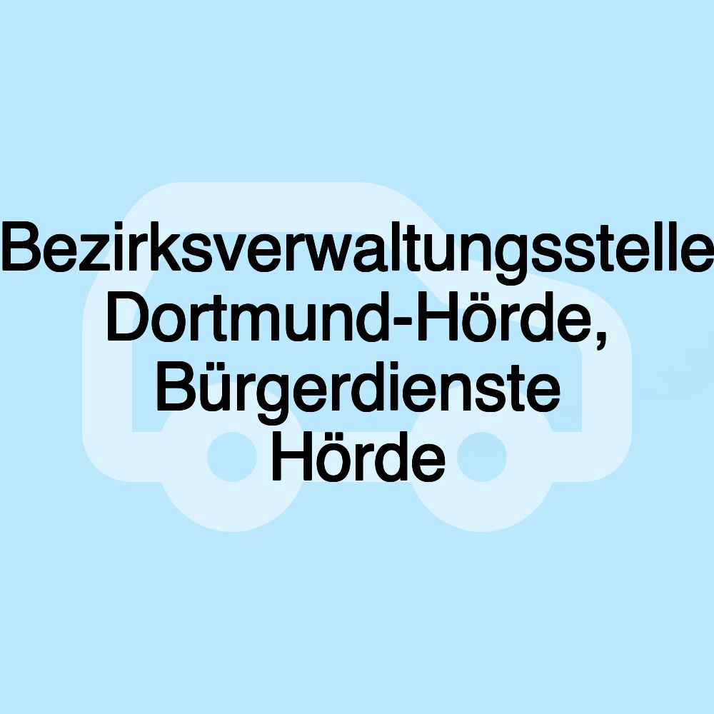 Bezirksverwaltungsstelle Dortmund-Hörde, Bürgerdienste Hörde