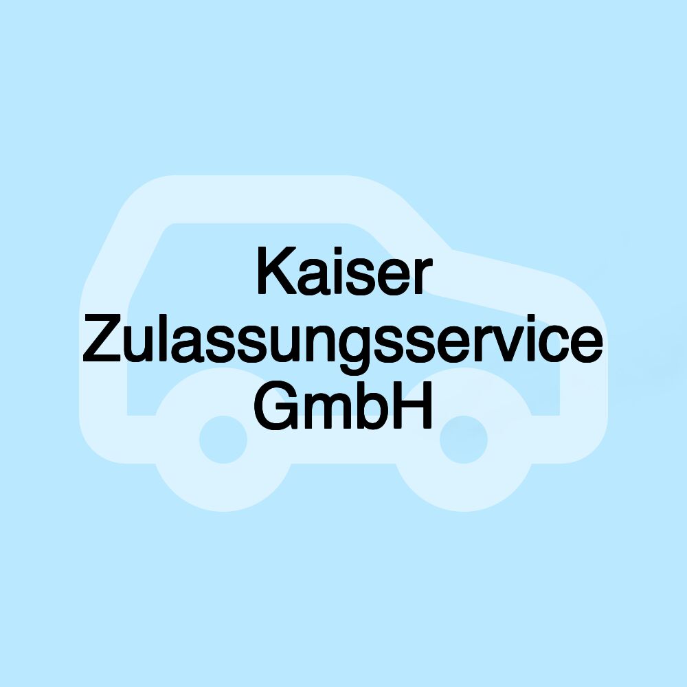 Kaiser Zulassungsservice GmbH