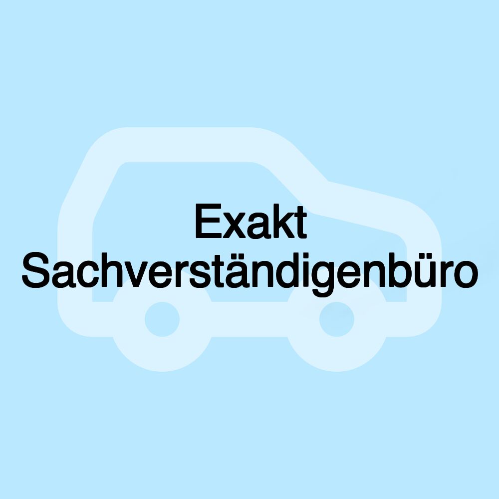 Exakt Sachverständigenbüro