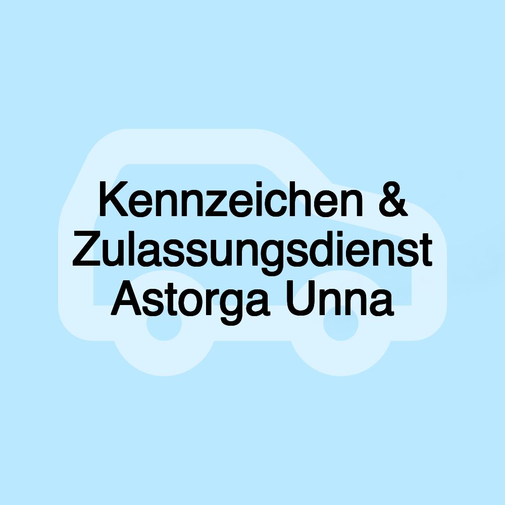 Kennzeichen & Zulassungsdienst Astorga Unna