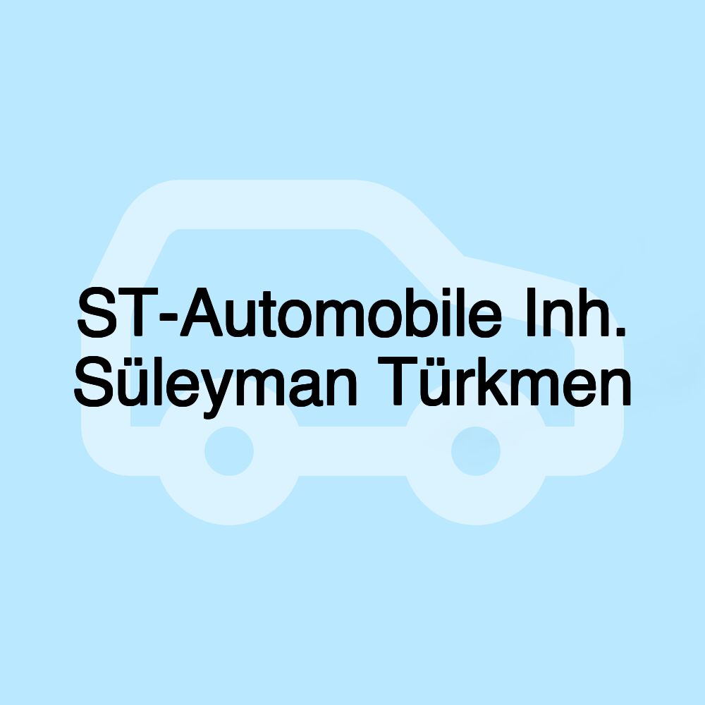 ST-Automobile Inh. Süleyman Türkmen