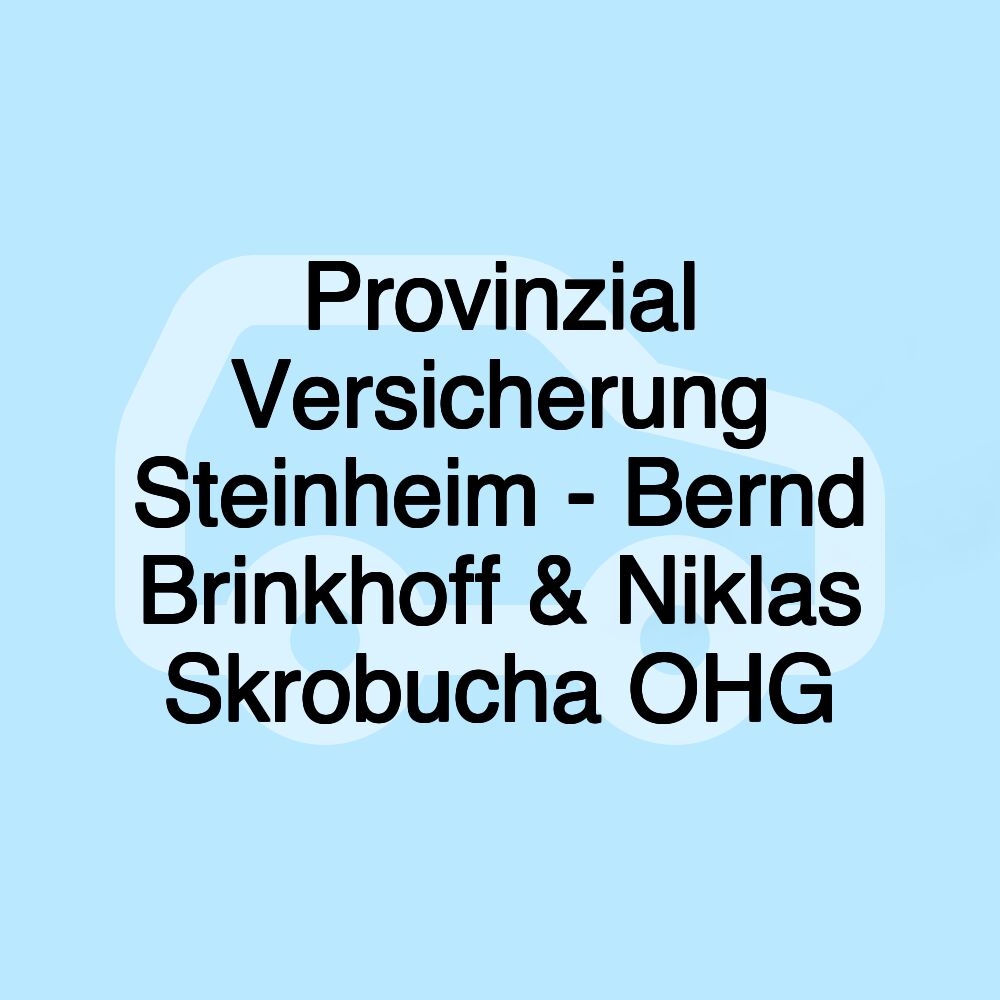 Provinzial Versicherung Steinheim - Bernd Brinkhoff & Niklas Skrobucha OHG