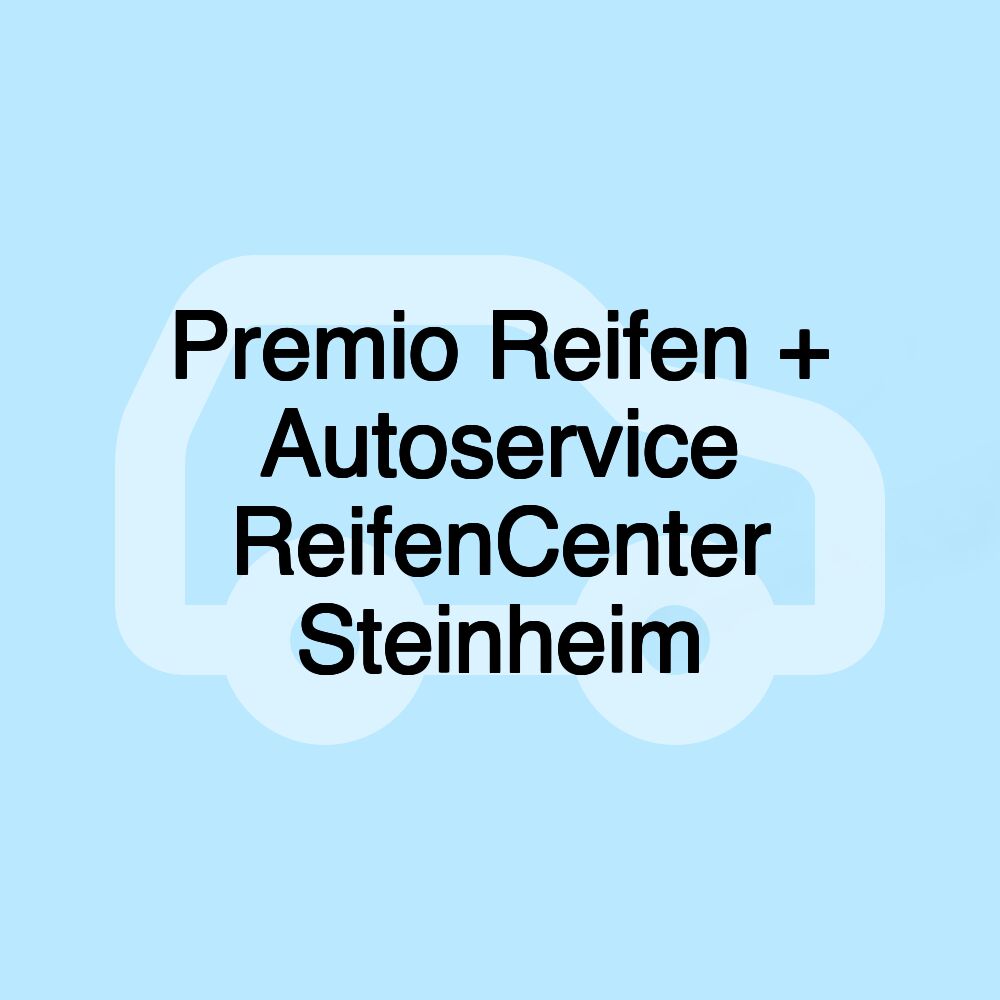 Premio Reifen + Autoservice ReifenCenter Steinheim