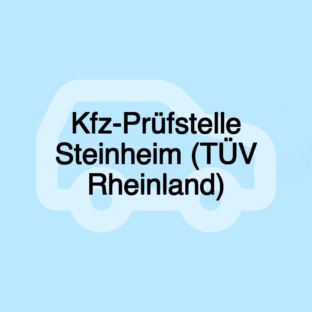 Kfz-Prüfstelle Steinheim (TÜV Rheinland)