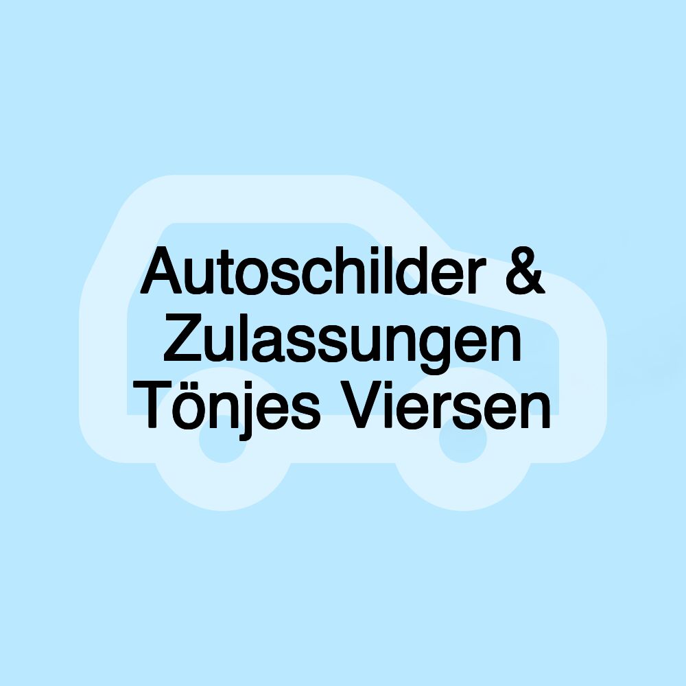 Autoschilder & Zulassungen Tönjes Viersen