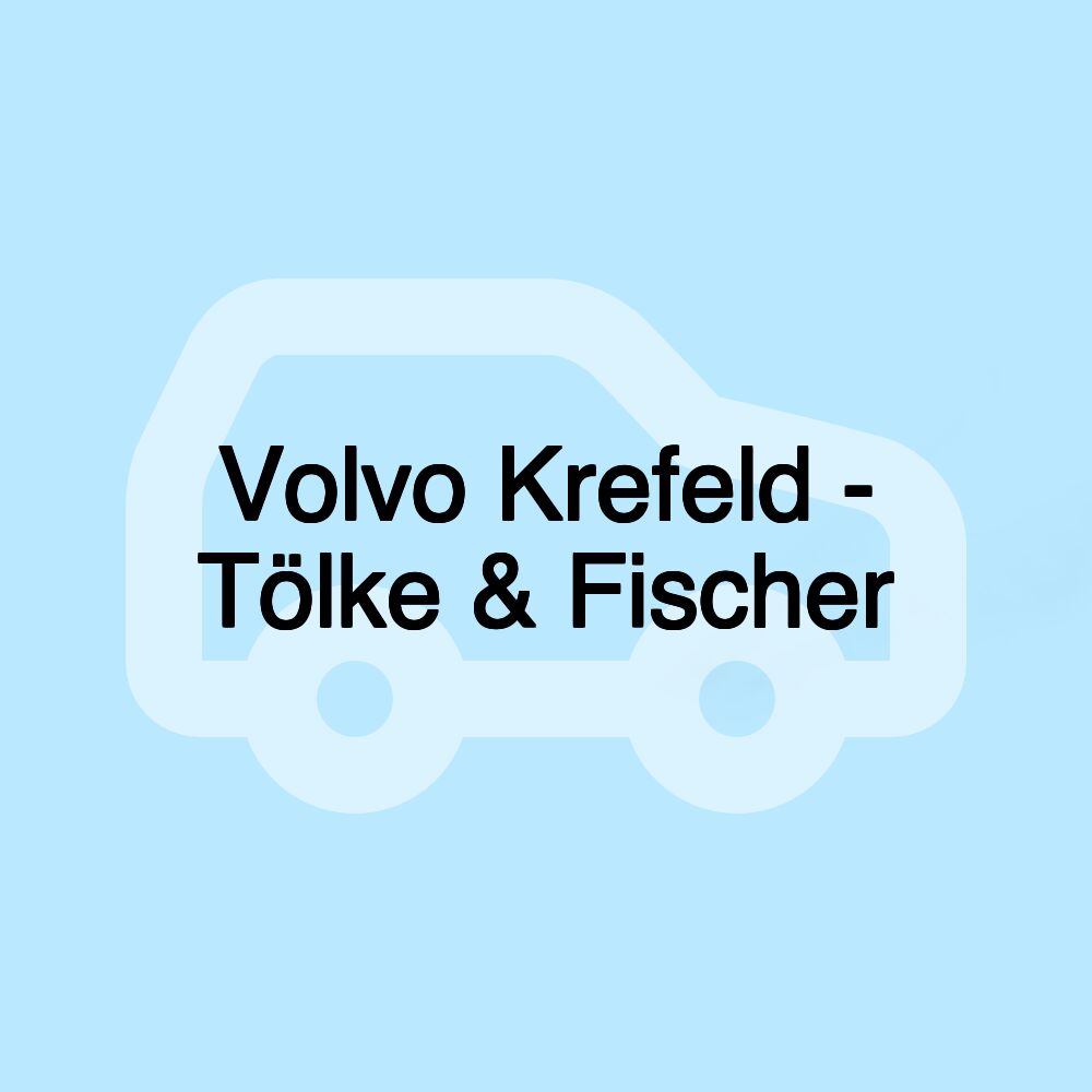 Volvo Krefeld - Tölke & Fischer