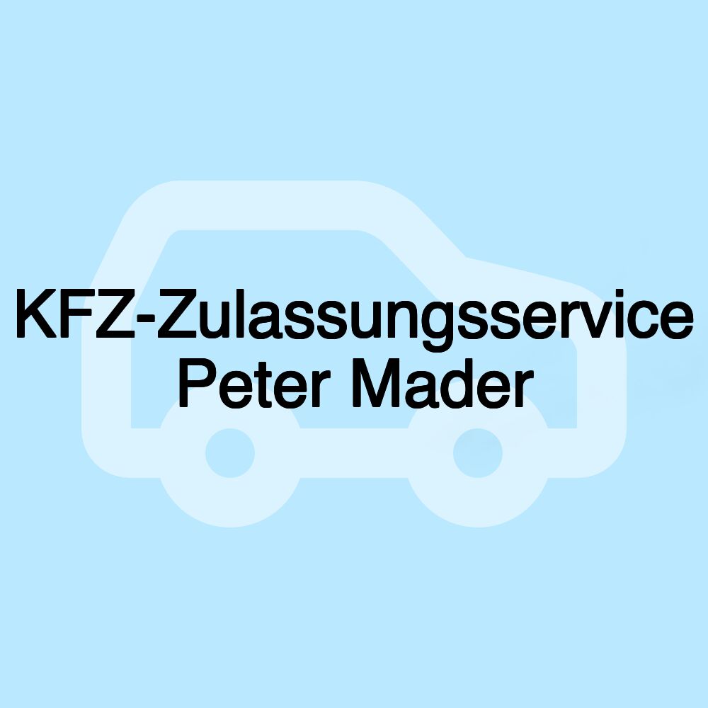 KFZ-Zulassungsservice Peter Mader