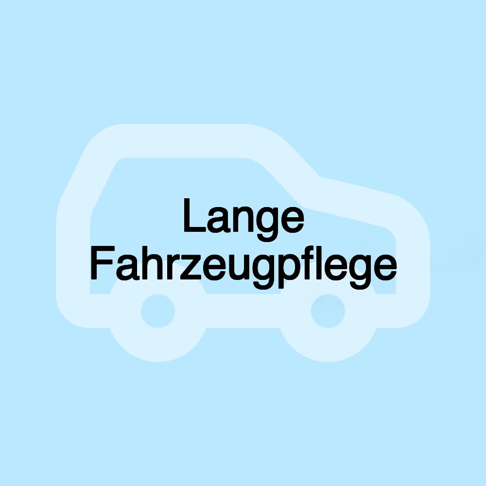 Lange Fahrzeugpflege