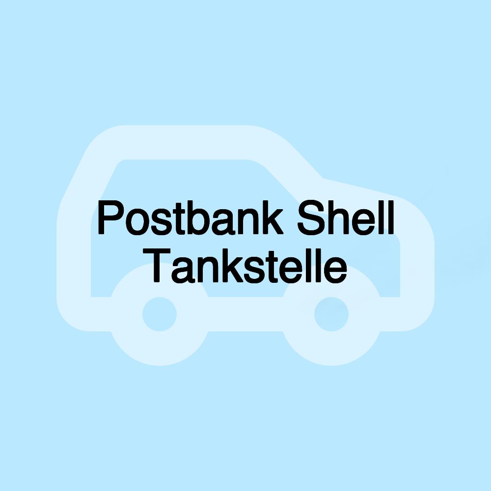 Postbank Shell Tankstelle