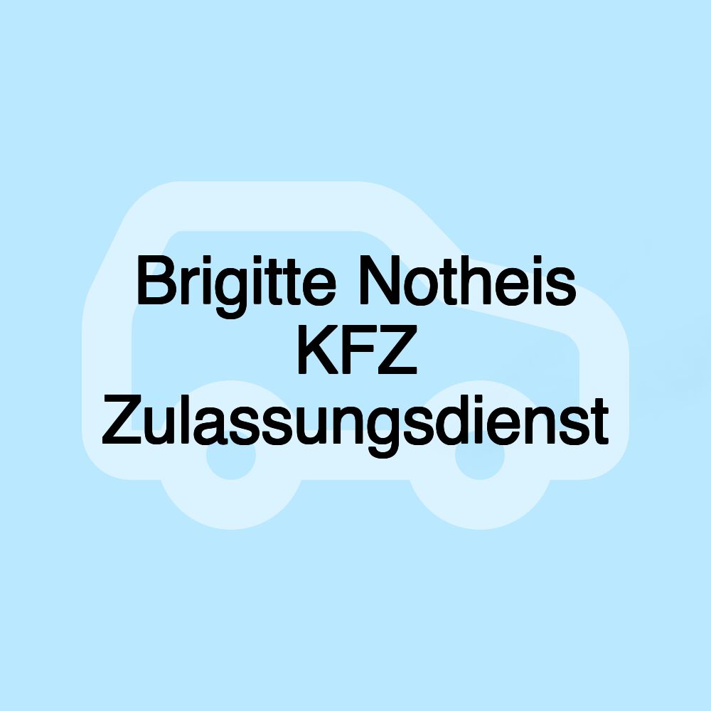 Brigitte Notheis KFZ Zulassungsdienst