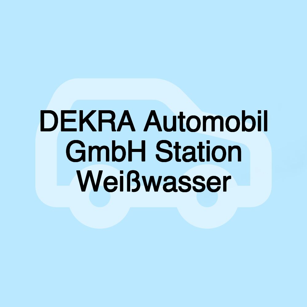 DEKRA Automobil GmbH Station Weißwasser