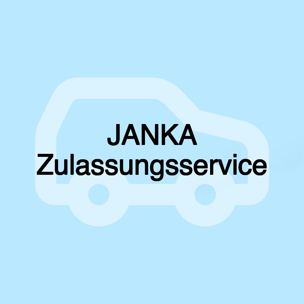 JANKA Zulassungsservice