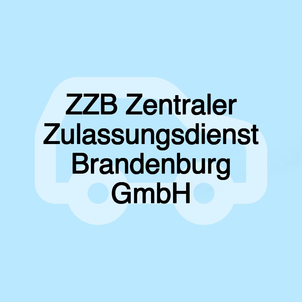 ZZB Zentraler Zulassungsdienst Brandenburg GmbH